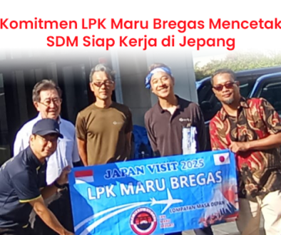 blog Komitmen LPK Maru Bregas Mencetak SDM Siap Kerja di Jepang