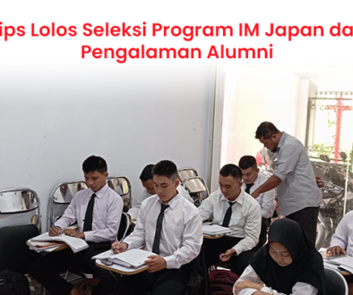blog Tips Lolos Seleksi Program IM Japan dari Pengalaman Alumni